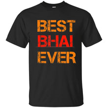 Load image into Gallery viewer, Men&#39;S Best Bhai Ever For Desi Punjabi Rakhi T-Shirt Size S-3Xl Diy Prited Tee Shirt
